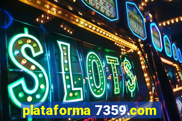 plataforma 7359.com